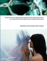 CONFLITOS NO REGISTRO PÚBLICO DE TRANSEXUAIS E AS GARANTIAS DO DIREITO DE PERSONALIDADE 1300005734 Book Cover
