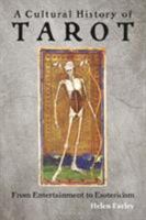 A Cultural History of Tarot: From Entertainment to Esotericism 1788314913 Book Cover