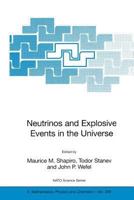 Neutrinos and Explosive Events in the Universe (NATO Science Series II: Mathematics, Physics and Chemistry)
