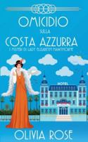 Omicidio Sulla Costa Azzurra (I Misteri Di Lady Elizabeth Hawthorne) B0G3MJYVXP Book Cover