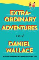 Extraordinary Adventures: A Novel 125011845X Book Cover
