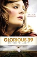 Glorious 39 (Contemporary Dramatists) 140812226X Book Cover