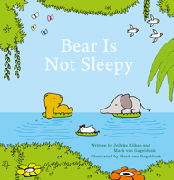 Bear Is Not Sleepy 1605375667 Book Cover