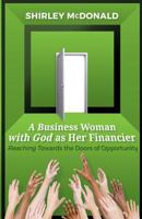 A Business Woman with God as Her Financier 0692565639 Book Cover