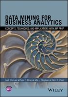 Data Mining for Business Analytics: Concepts, Techniques, and Applications with Jmp Pro 1118877438 Book Cover