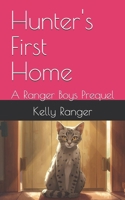 Hunter's First Home: A Ranger Boys Prequel (The Ranger Boys Adventure Series) B0GDZJDCF3 Book Cover
