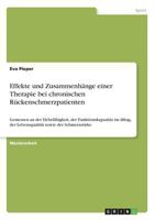 Effekte und Zusammenhänge einer Therapie bei chronischen Rückenschmerzpatienten: Gemessen an der Hebefähigkeit, der Funktionskapazität im Alltag, der ... sowie der Schmerzstärke 3668617600 Book Cover