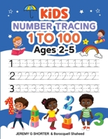 Kids Number Tracing: 1 to 100 Ages 2-5 B0BB5KSM2D Book Cover