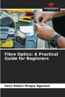 Fibre Optics: A Practical Guide for Beginners 6202433957 Book Cover
