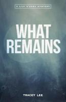 What Remains 1514443945 Book Cover