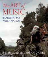 The Art of Music: Branding the Welsh Nation 1914595254 Book Cover