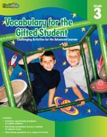 Vocabulary for the Gifted Student Grade 3 (For the Gifted Student): Challenging Activities for the Advanced Learner