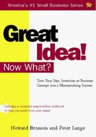 Good Idea! Now What? 0446390941 Book Cover