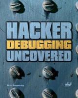 Hacker Debugging Uncovered (Uncovered series) 1931769400 Book Cover