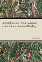 Animal Genetics - The Science of Animal Breeding 1406796115 Book Cover