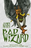 Bad Wizard 1502432595 Book Cover