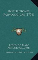 Institutiones Pathologicae (1776) 1166190374 Book Cover