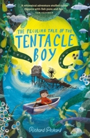 The Peculiar Tale of the Tentacle Boy 1913322394 Book Cover