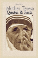 Mother Teresa: Quotes & Facts 1507645651 Book Cover