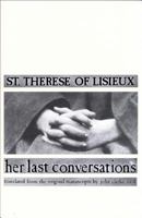 St. Therese of Lisieux: Her Last Conversations 096008763X Book Cover