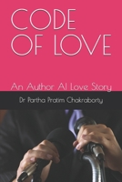 CODE OF LOVE: An Author AI Love Story B0F9WMF6RY Book Cover