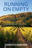Running on Empty: A Wine Country Cold Case 1685126154 Book Cover