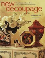 New Decoupage: Transforming Your Home with Paper, Glue, and Scissors 0307396118 Book Cover