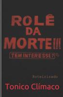 Rol� da Morte!!!: Tem interesse? 1080788654 Book Cover