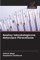 Analizy toksykologiczne dotyczace Paracelsusa (Polish Edition) 6630109414 Book Cover