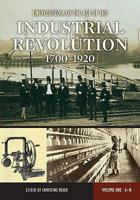 Encyclopedia of the Age of the Industrial Revolution, 1700-1920: Volume 1: A-N 0313335028 Book Cover