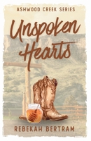 Unspoken Hearts (Ashwood Creek Series) 1764011147 Book Cover