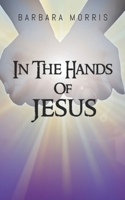 In the Hands of Jesus 173201812X Book Cover