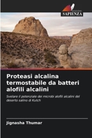 Proteasi alcalina termostabile da batteri alofili alcalini (Italian Edition) 6202434899 Book Cover