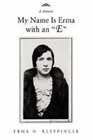 My Name Is Erma with an "E": A Memoir 0595423612 Book Cover