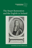 The Stuart Restoration and the English in Ireland 1783271140 Book Cover