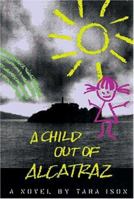 A Child Out of Alcatraz 0571199402 Book Cover