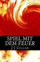 Spiel mit dem Feuer 1522964681 Book Cover