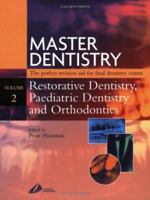 Master Dentistry - Restorative Dentistry, Paediatric Dentistry and Orthodontics: Restorative Dentistry - Paediatric Dentistry and Orthodontics (Churchill's Mastery of Dentistry) 0443061939 Book Cover