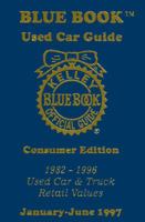 Kelley Blue Book Used Car Guide, Consumer Ed.: January-June 1997, Covers, 1982-1996 Cars... 1883392144 Book Cover