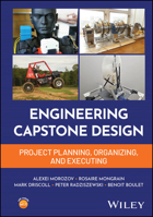 Mechanical Engineering Capstone Design: Interdisciplinary Project Planning, Organization, and Execution 1394292147 Book Cover