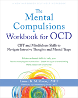 The Mental Compulsions Workbook for OCD: CBT and Mindfulness Skills to Navigate Intrusive Thoughts and Mental Traps 1648485545 Book Cover