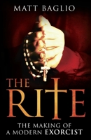 The Rite: The Making of a Modern Exorcist 0385522711 Book Cover