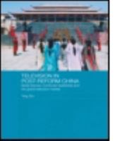 Television in Post-Reform China: Dynasty Drama, Confucian Leadership and the Global Television Market 0415492203 Book Cover