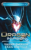 Dragon Invasion: Mystics, Dragons, & Spaceships 1794600655 Book Cover