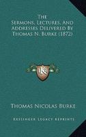 The Sermons, Lectures, and Addresses 1279427213 Book Cover