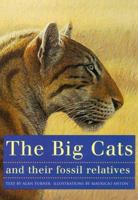 The Big Cats and Their Fossil Relatives 0231102291 Book Cover