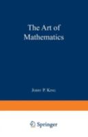 The Art of Mathematics 0306441292 Book Cover