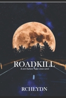 Roadkill: A new Zachery Tighe crime novel B08XFFPFMB Book Cover