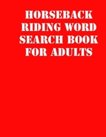 Horseback riding Word Search Book For Adults: large print puzzle book.8,5x11 ,matte cover,soprt Activity Puzzle Book with solution 1650853890 Book Cover