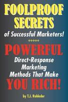 Foolproof Secrets of Successful Marketers! 1933356456 Book Cover